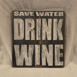 Save Water, Drink Wine Wooden Sign‎